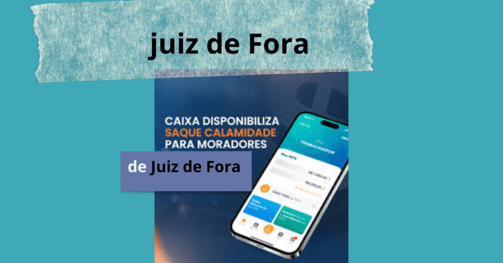 Como Sacar o FGTS em Calamidade: Guia Urgente Para Famílias Atingidas em Juiz de Fora